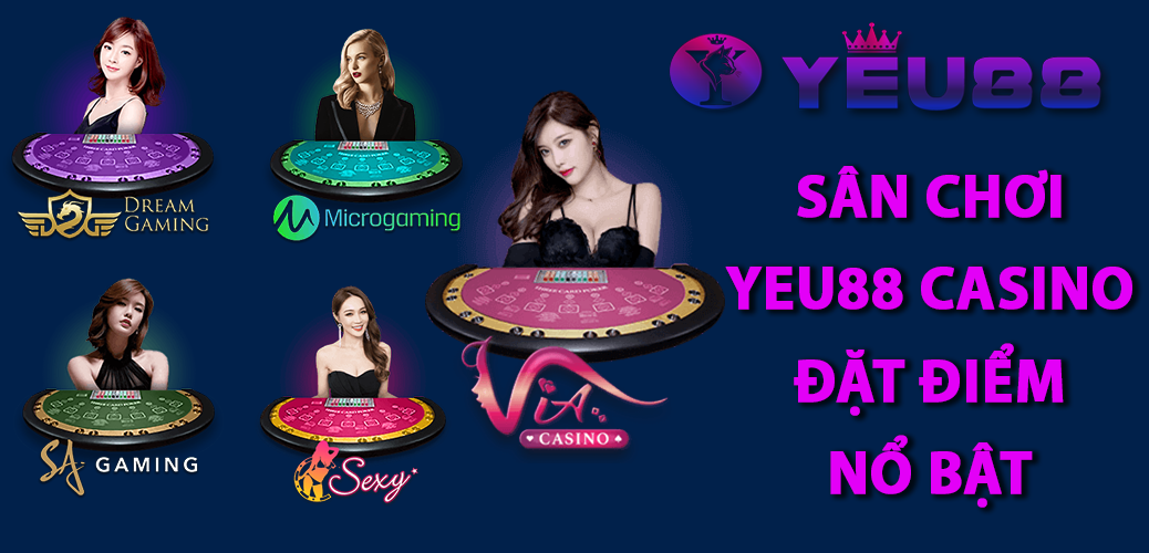 Yeu88 Casino - Sân chơi đẳng cấp Châu á