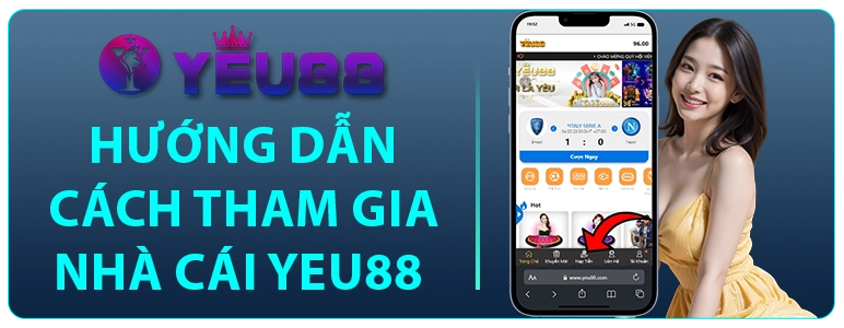 Hướng dẫn chi tiết cách tham gia game Nổ Hũ Yeu88