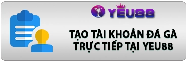 tao-tai-khoan-da-ga-truc-tiep-tai-yeu88